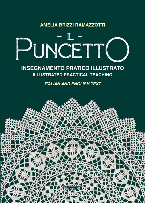 Il puncetto. Insegnamento pratico illustrato-Il puncetto. Illustrated parctical teaching
