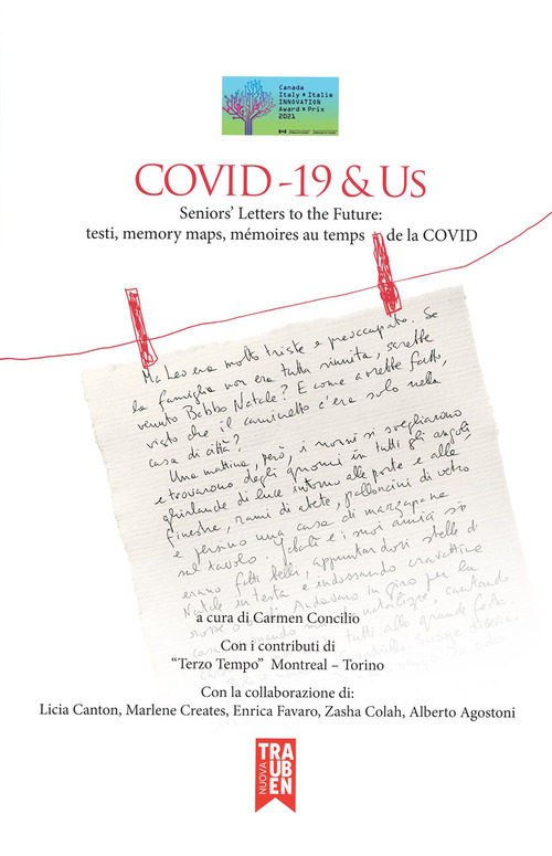 Covid-19 & Us seniors' letters to the future: testi, memory maps, m&eacute;moires au temps de la Covid. Ediz. italiana, inglese e francese