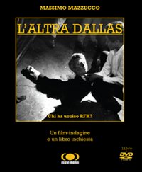 L'altra Dallas. Chi ha ucciso RFK? Con DVD
