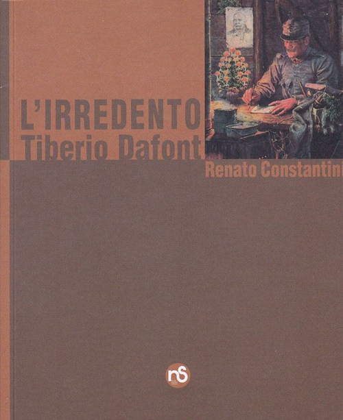 L'irredento. Tiberio Dafont
