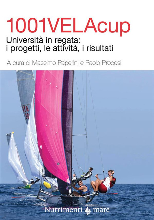 1001VelaCup. Università in regata: i progetti, le attività, i risultati