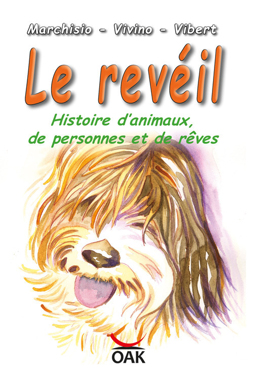 Le revéil. Histoire d'animaux, de personnes et de rêves