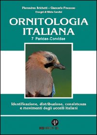 Ornitologia italiana. Identificazione, distribuzione, consistenza e movimenti degli uccelli italiani