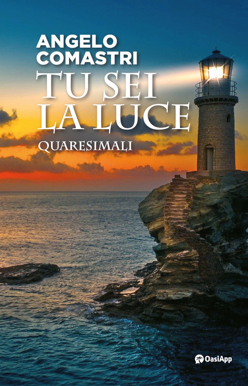 Tu sei la luce. Quaresimali