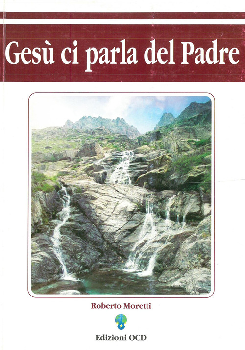 Ges&ugrave; ci parla del Padre