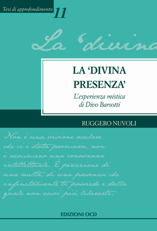 La &laquo;divina presenza&raquo;. L'esperienza mistica di Divo Barsotti