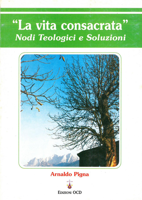 La vita consacrata. Nodi teologici e soluzioni