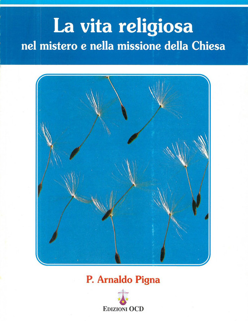 La vita religiosa nel mistero e nella missione della Chiesa