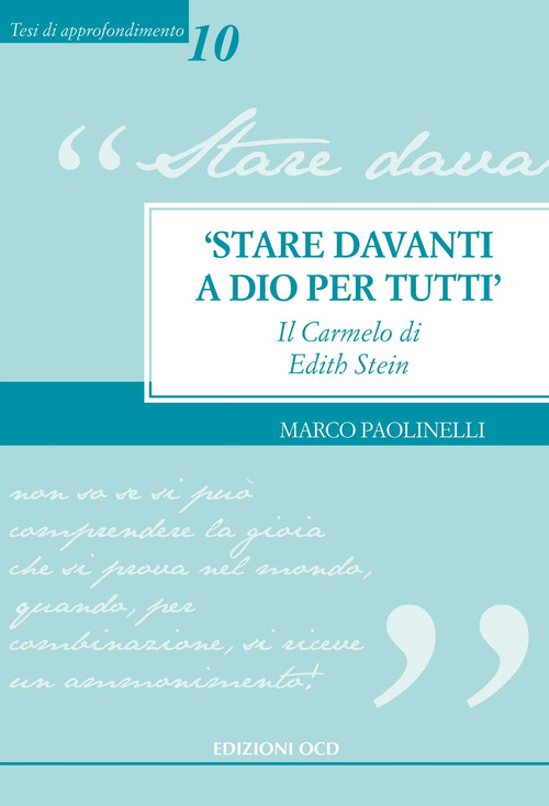 &laquo;Stare davanti a Dio per tutti&raquo;. Il Carmelo di Edith Stein