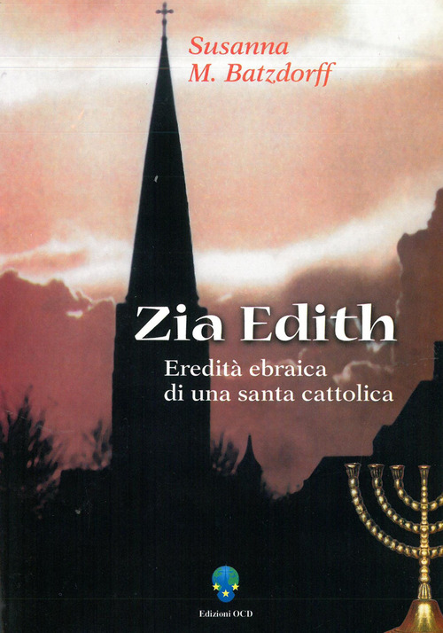 Zia Edith. Eredit&agrave; ebraica di una santa cattolica