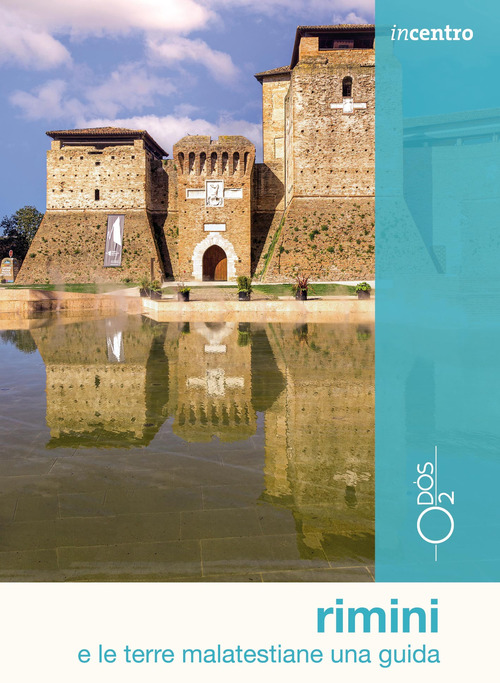 Rimini e le terre malatestiane. Una guida