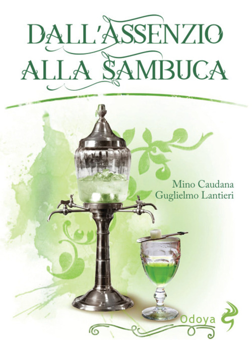 Dall'assenzio alla sambuca