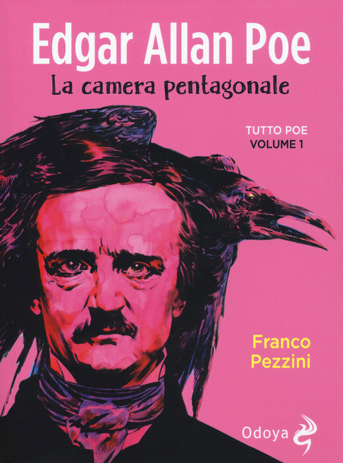 Edgar Allan Poe. La camera pentagonale. Tutto Poe