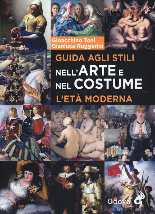 Guida agli stili nell'arte e nel costume. L'et&agrave; moderna