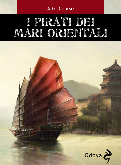 I pirati dei mari orientali