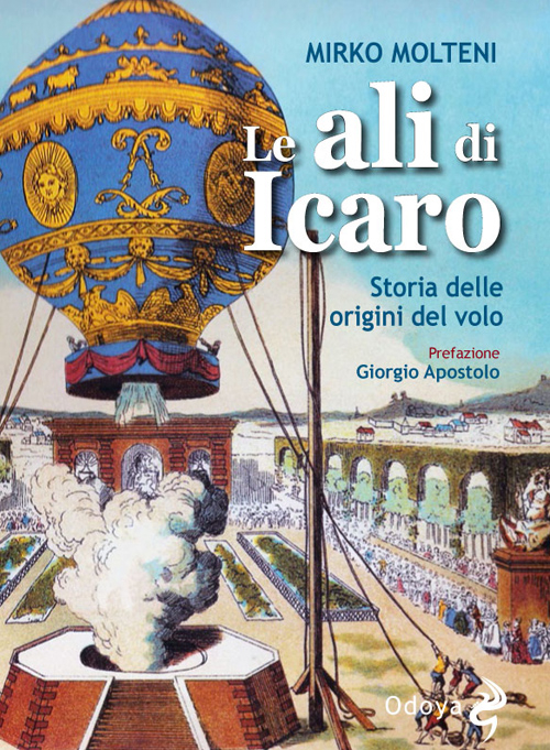 Le ali di Icaro. Storia delle origini del volo