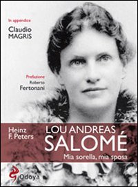 Lou Andreas Salom&eacute;. Mia sorella, mia sposa
