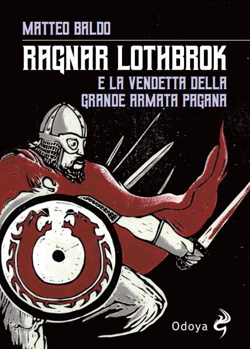 Ragnar Lothbrok e la vendetta dell'armata pagana