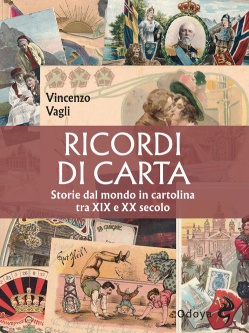 Ricordi di carta. Storie dal mondo in cartolina tra XIX e XX secolo