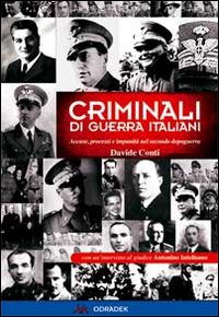 Criminali di guerra italiani. Accuse, processi e impunit&agrave; nel secondo dopoguerra