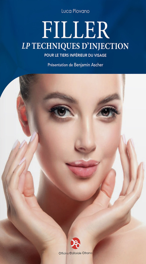 Filler. Lp techniques d'injection pour le tiers inf&eacute;rieur du visage