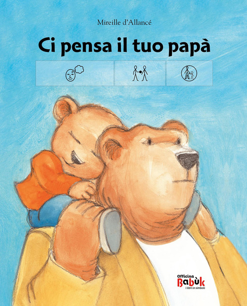 Ci pensa il tuo pap&agrave;. Ediz. CAA