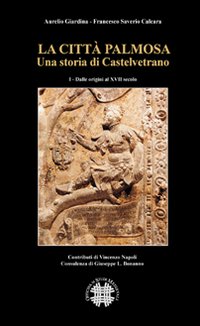 La città Palmosa. Una storia di Castelvetrano