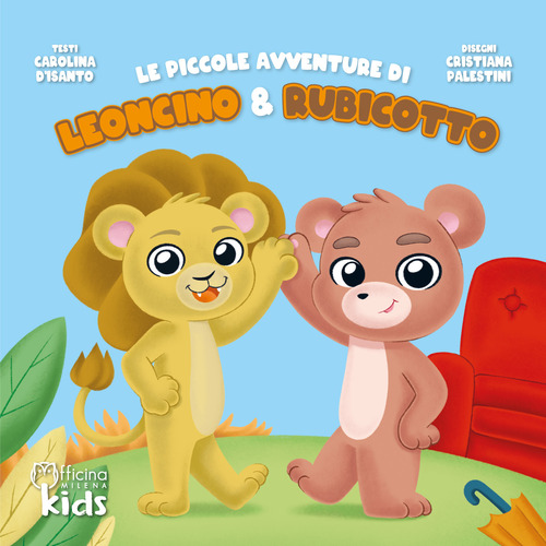 Le piccole avventure di Leoncino e Rubicotto