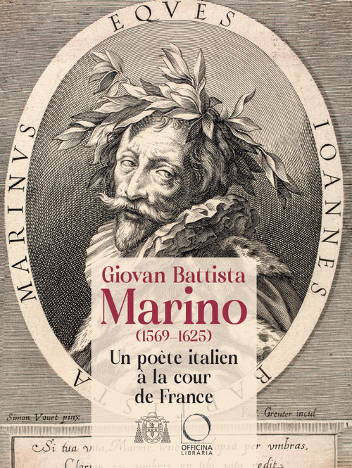 Giovan Battista Marino (1596-1625) Un poète italien à la cour de France