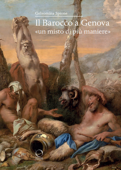 Il barocco a Genova &laquo;un misto di pi&ugrave; maniere&raquo;