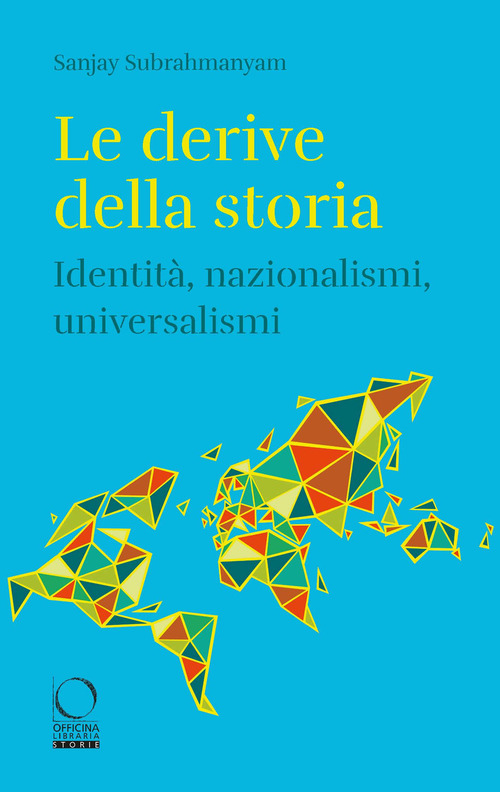Le derive della storia. Identità, nazionalismi, universalismi