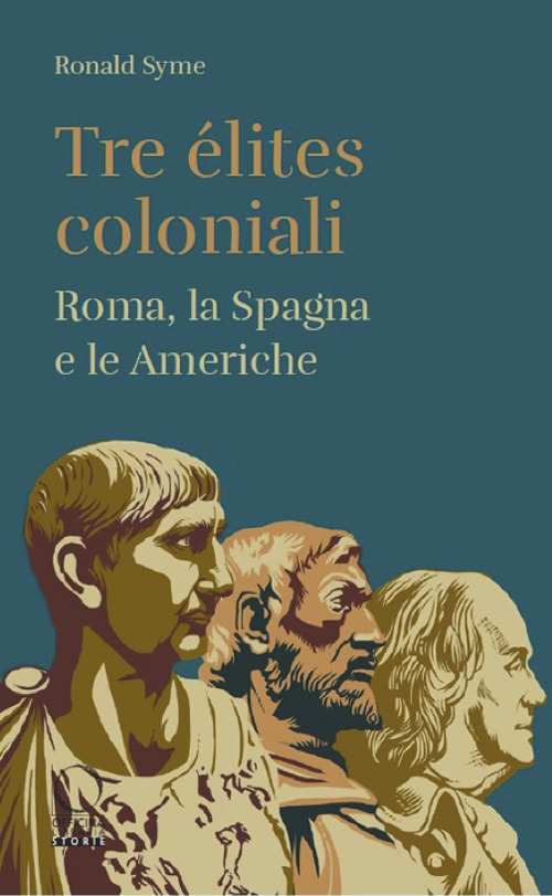 Tre &eacute;lites coloniali. Roma, la Spagna e le Americhe