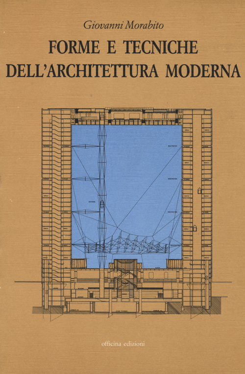 Forme e tecniche dell'architettura moderna