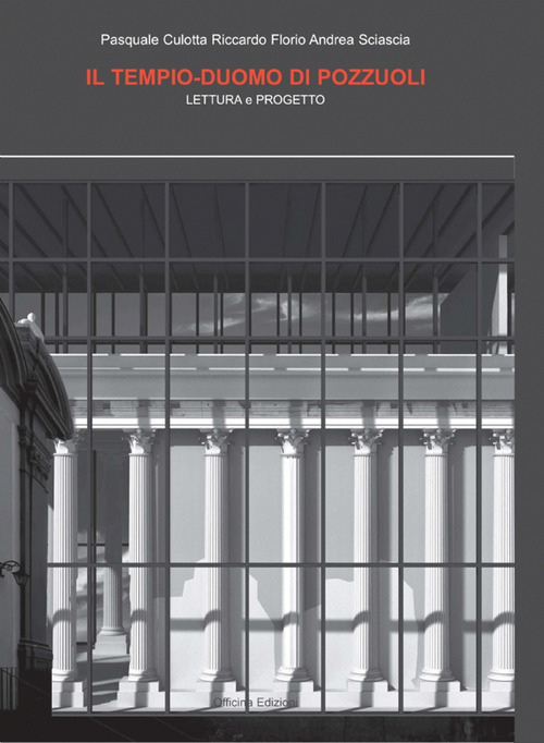 Il Tempio-Duomo di Pozzuoli. Lettura e progetto