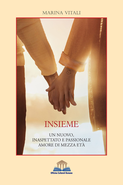 Insieme. Un nuovo, inaspettato e passionale amore di mezza et&agrave;