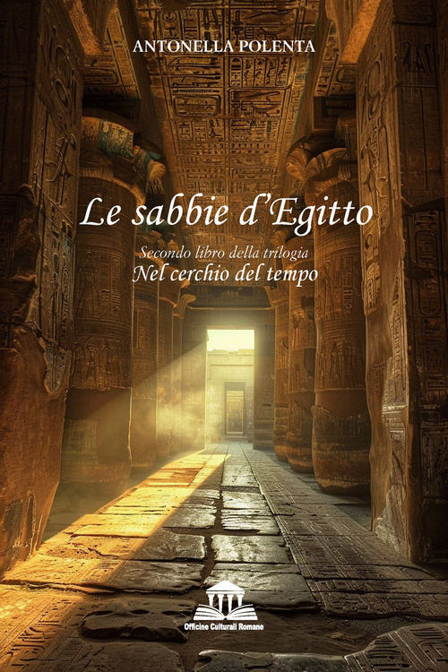 Le sabbie d'Egitto. Nel cerchio del tempo