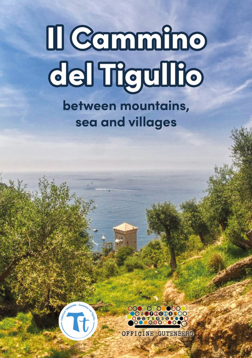 Il cammino del Tigullio. Between mountains, sea and villages