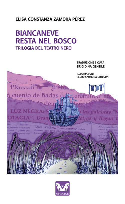 Biancaneve resta nel bosco. Trilogia del Teatro Nero