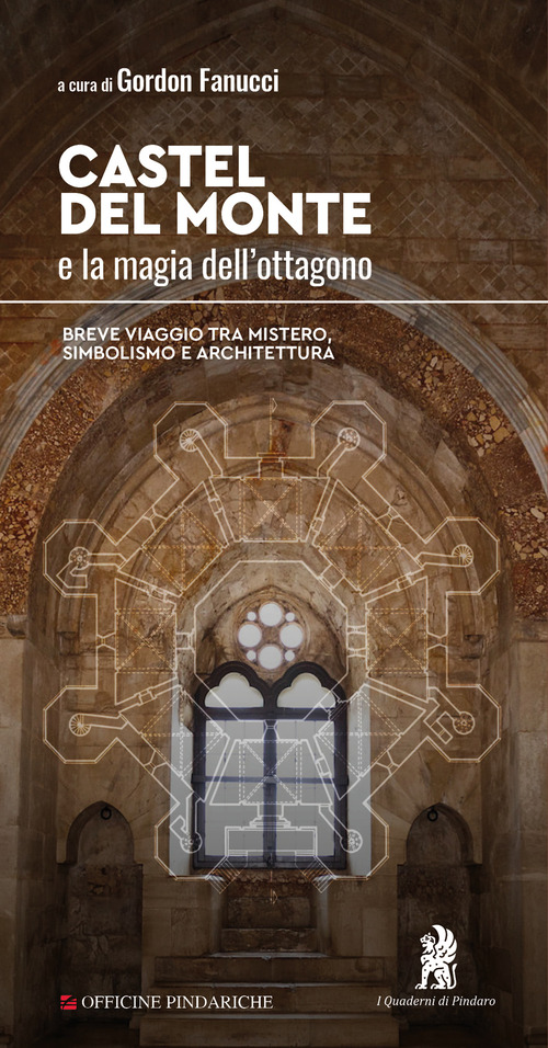 Castel del Monte e la magia dell'ottagono. Breve viaggio tra mistero, simbolismo e architettura