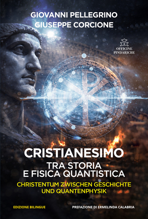 Cristianesimo. Tra storia e fisica quantistica. Ediz. italiana e tedesca