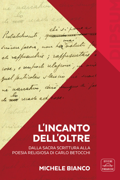 L'incanto dell'Oltre. Dalla Sacra Scrittura alla poesia religiosa di Carlo Betocchi