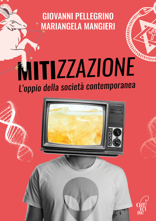 Mitizzazione. L'oppio della società contemporanea