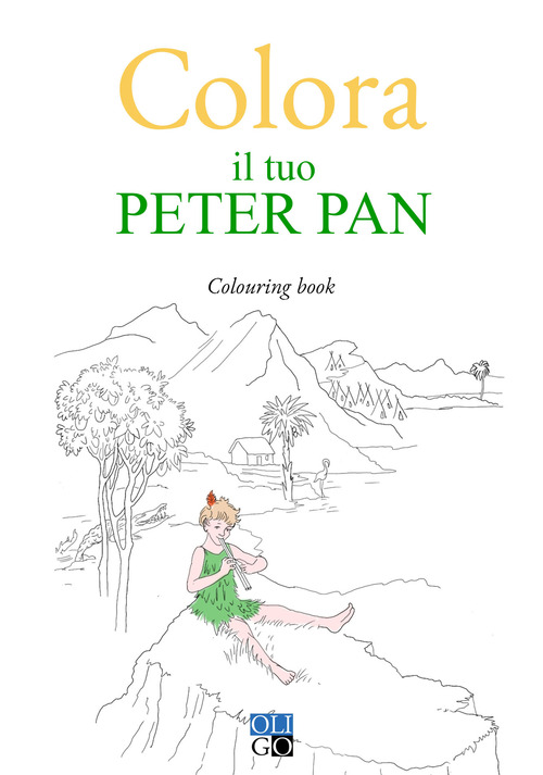Colora il tuo Peter Pan. Colouring book