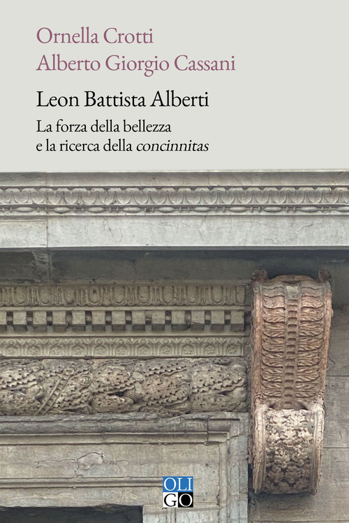Leon Battista Alberti. La forza della bellezza e la ricerca della «concinnitas»
