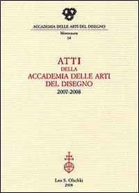 Atti della Accademia Arti del Disegno (2007-2008)