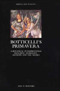 Botticelli's &laquo;Primavera&raquo;. A botanical interpretation including astrology, alchemy and the Medici