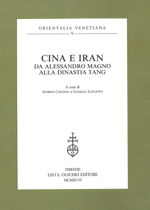 Cina e Iran. Da Alessandro Magno alla dinastia Tang