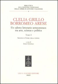 Clelia Grillo Borromeo Arese. Un salotto letterario settecentesco tra arte, scienza e politica