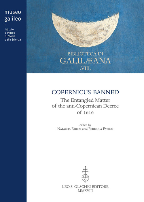 Copernicus banned. The entangled matter of the anti-Copernican decree of 1616