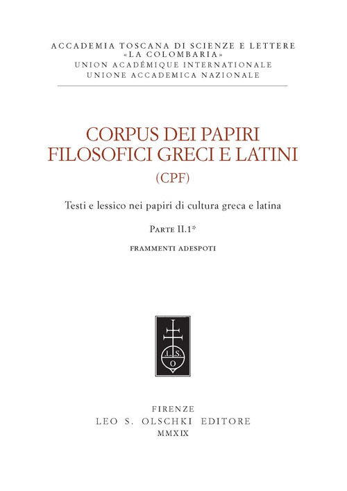 Corpus dei papiri filosofici greci e latini. Testi e lessico nei papiri di cultura greca e latina